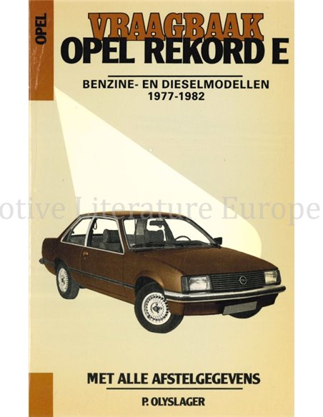 1977 - 1982 OPEL REKORD E PETROL | DIESEL REPAIR MANUAL DUTCH