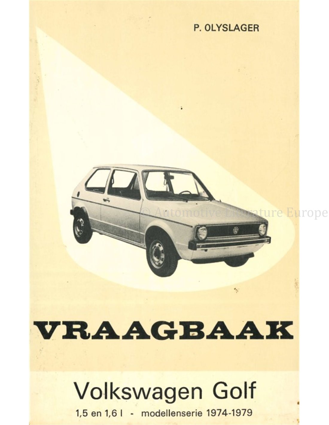 1974 - 1979 VOLKSWAGEN GOLF PETROL REPAIR MANUAL DUTCH 1974 - 1979 VOLKSWAGEN GOLF PETROL REPAIR MANUAL DUTCH
