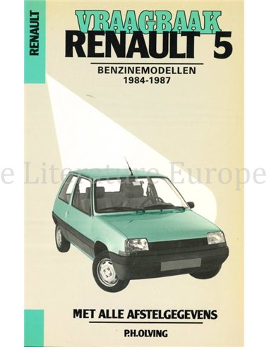1984 - 1987 RENAULT 5 PETROL REPAIR MANUAL DUTCH