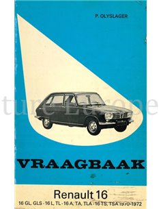 1970-1972 RENAULT 16 GL | GLS | L | TL | A | TA | TLA | TS | TSA  VRAAGBAAK NEDERLANDS