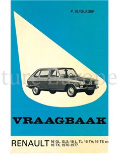 1970-1977 RENAULT 16 GL | GLS | L | TL | TA | TS | TX  REPARATURANLEITUNG NIEDERLÄNDISCH
