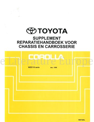 1999 TOYOTA COROLLA (SUPPLEMENT) CHASSIS & CAROSSERIE WERKPLAATSHANDBOEK NEDERLANDS