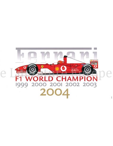 1999 - 2004 FERRARI F1 WORLDCHAMPION POSTER 2102/04