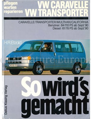 1991 - 1993 VW CARAVELLE | TRANSPORTER | MULTIVAN | CALIFORNIA, PETROL | DIESEL WORKSHOP MANUAL DEUTSCH (SO WIRD'S GEMACHT)