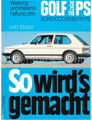 1974 - 1979 VW GOLF | SCIROCCO, BENZIN REPERATURANLEITUNG DEUTSCH (SO WIRD'S GEMACHT)