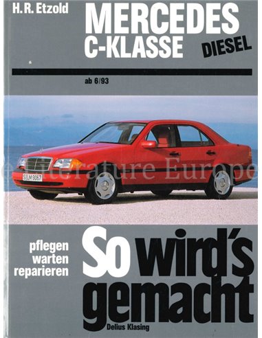 1993 - 1994 MERCEDES C-KLASSE DIESEL VRAAGBAAK DUITS (SO WIRD'S GEMACHT)
