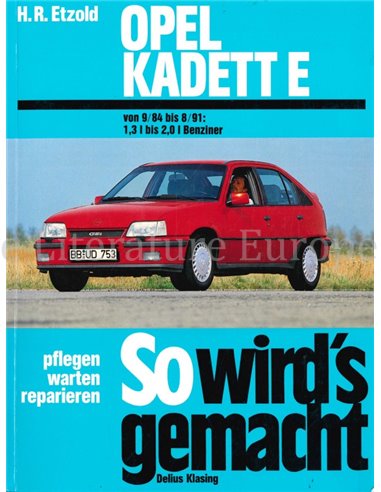 1984 - 1991 OPEL KADETT E BENZIN REPERATURANLEITUNG DEUTSCH (SO WIRD'S GEMACHT)