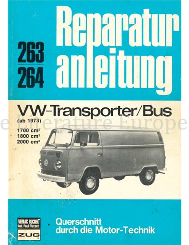VW-TRANSPORTER / BUS (T2) AB 1973, REPERATURANLEITUNG DEUTSCH (QUERSCHNITT DURCH DIE MOTOR-TECHNIK)