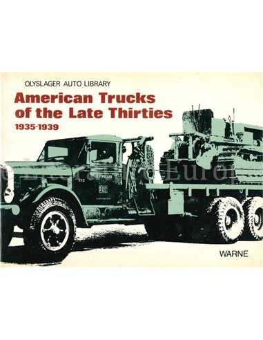 AMERICAN TRUCKS OF THE LATE THIRTIES 1935 - 1939