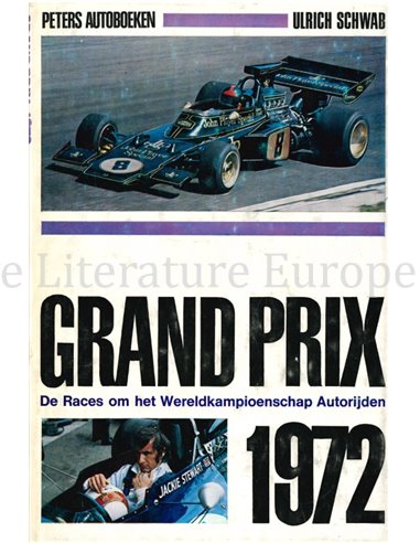 GRAND PRIX 1972, DE RACES OM HET WERELDKAMPIOENSCHAP AUTORIJDEN