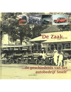 DE ZAAK, DE GESCHIEDENIS VAN HET AUTOBEDRIJF SMELT