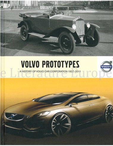 VOLVO PROTOTYPES, A HISORY OF VOLVO CAR CORPORATION 1927-2011