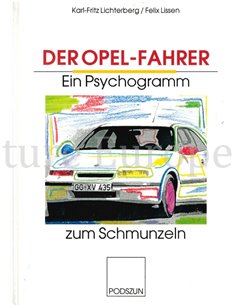 DER OPEL- FAHRER, EIN PSYCHOGRAMM ZUM SCHMUNZELN