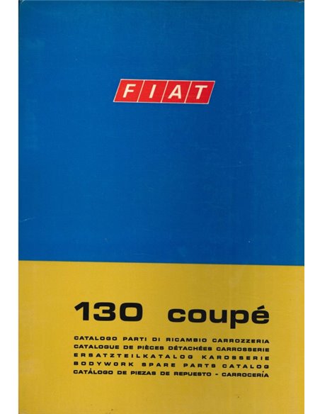 1971 FIAT 130 COUPÉ BODYWORK SPARE PARTS CATALOG