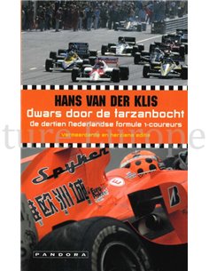 DWARS DOOR DE TARZANBOCHT, DE DERTIEN NEDERLANDSE FORMULE 1-COUREURS