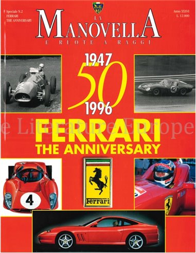 FERRARI 50, THE ANNIVERSARY 1947-1996 (LA MANOVELLA E RUOTE A RAGGI)