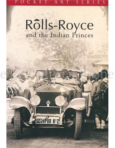 ROLLS-ROYCE AND THE INDIAN PRINCESS (POCKET ART SERIES)