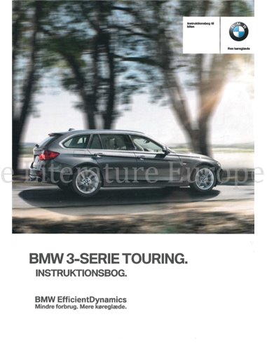 2013 BMW 3ER TOURING BETRIEBSANLEITUNG DÄNISCH