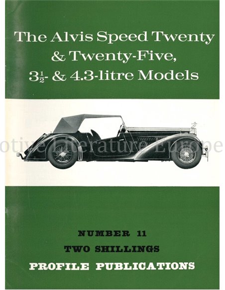 THE ALVIS SPEED TWENTY & TWENTY-FIVE 3.5 & 4.3 LITRE MODELS  (PROFILE PUBLICATIONS 11)
