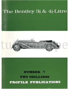 THE BENTLEY 3.5 & 4.25 lITRE  (PROFILE PUBLICATIONS 07)