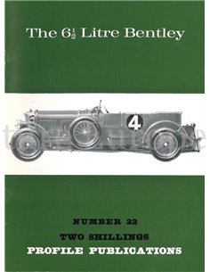 THE 6.5 LITRE BENTLEY  (PROFILE PUBLICATIONS 22)