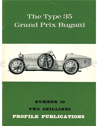 THE TYPE 35 GRAND PRIX BUGATTI  (PROFILE PUBLICATIONS10)