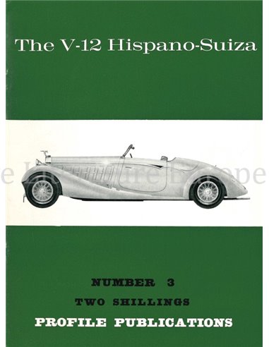THE V-12 HISPANO-SUIZA  (PROFILE PUBLICATIONS 03)