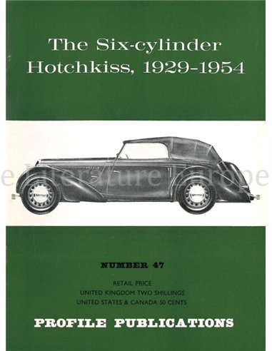 THE SIX-CYLINDER HOTCHKISS, 1929 - 1954  (PROFILE PUBLICATIONS 47)