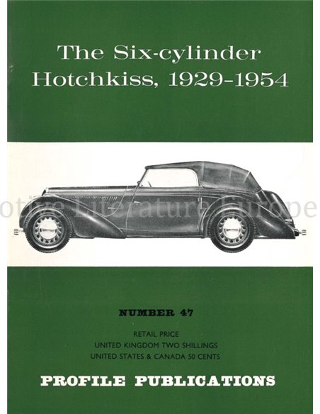 THE SIX-CYLINDER HOTCHKISS, 1929 - 1954  (PROFILE PUBLICATIONS 47)