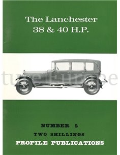 THE LANCHESTER 38 & 40 HP  (PROFILE PUBLICATIONS 05)