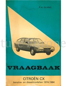1974 - 1984 CITROËN CX BENZINE | DIESEL VRAAGBAAK NEDERLANDS
