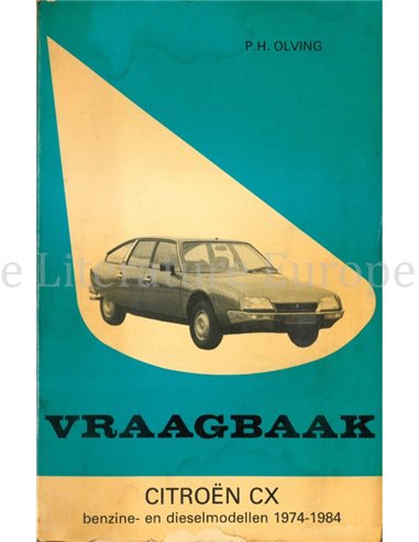 1974 - 1984 CITROËN CX BENZINE | DIESEL VRAAGBAAK NEDERLANDS