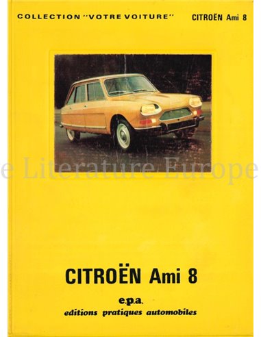 CITROËN AMI 8, COLLECTION "VOTRE VOITURE"