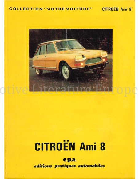 CITROËN AMI 8, COLLECTION "VOTRE VOITURE"