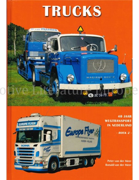 TRUCKS, 40 JAAR WEGTRANSPORT IN NEDERLAND (BOEK 2)