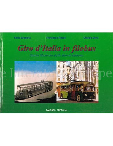 GIRO D'ITALIA IN FILOBUS, STORIA ILLUSTRATE DELLE FILOVIE ITALIANE