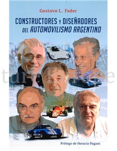 CONSTRUCTORES y DISEÑADORES DEL AUTOMOVILISMO ARGENTINO (SIGNED)