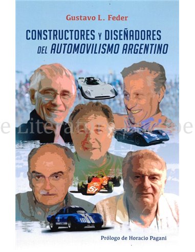 CONSTRUCTORES y DISEÑADORES DEL AUTOMOVILISMO ARGENTINO (SIGNED)