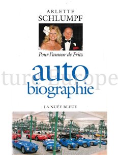AUTO BIOGRAPHIE ARLETTE SCHLUMPF: POUR L'AMOUR DE FRITZ