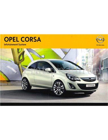 2013 OPEL CORSA INFOTAINMENT SYSTEM HANDLEIDING NEDERLANDS