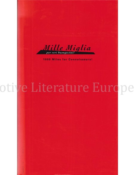 MILLE MIGLIA PER VERI BUONGUSTAI ! 1000 MILES FOR CONNOISSEURS !