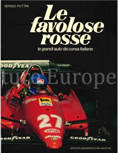 LA FAVOLOSE ROSSE, LE GRANDI AUTO DA CORSA ITALIANE