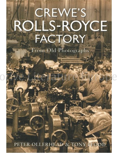 CREWE'S ROLLS-ROYCE FACTORY, FROM OLD PHOTOGRAPHS