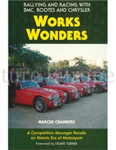WORKS WONDERS, RALLYING AND RACING WITH BMC, ROOTES AND CHRYSLER