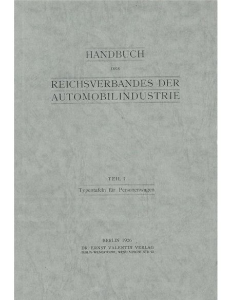 HANDBUCH DES REICHSVERBANDES DER AUTOMOBILINDUSTRIE TEIL 1, TYPENTAFELN FÜR PERSONENTWAGEN 1926