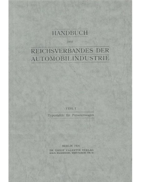 HANDBUCH DES REICHSVERBANDES DER AUTOMOBILINDUSTRIE TEIL 1, TYPENTAFELN FÜR PERSONENWAGEN 1926