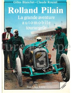 ROLLAND PILAIN, LA GRANDE AVENTURE AUTOMOBILE TOURANGELLE (lLIMITED 526/1000)