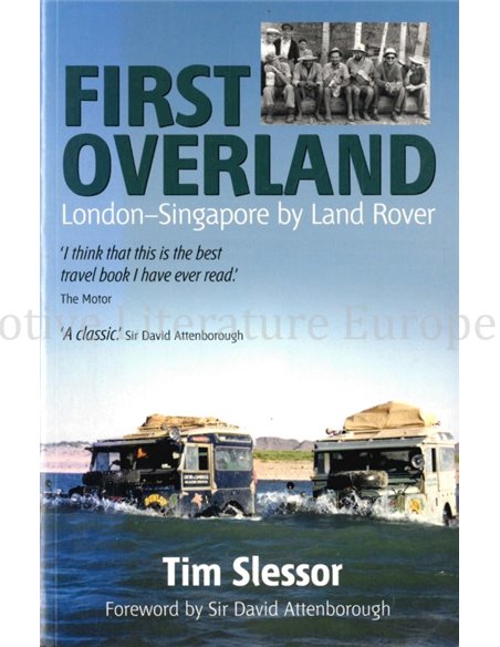 FIRST OVERLAND, LONDON - SINGAPORE BY LAND ROVER
