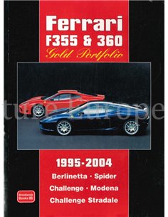 FERRARI F355 & 360 GOLD PORTFOLIO 1995 - 2004 (BERLINETTA-SPIDER-CHALLENGE-MODENA-CHALLENGE STRADALE)