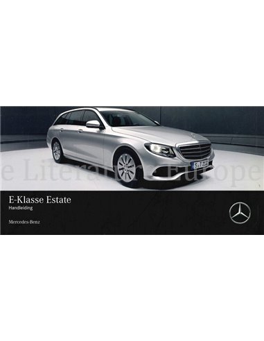 2016 MERCEDES BENZ E KLASSE ESTATE INSTRUCTIEBOEKJE NEDERLANDS